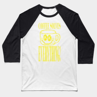 COFFEE SOLVES EVERYTHING Vintage Grunge Style Baseball T-Shirt